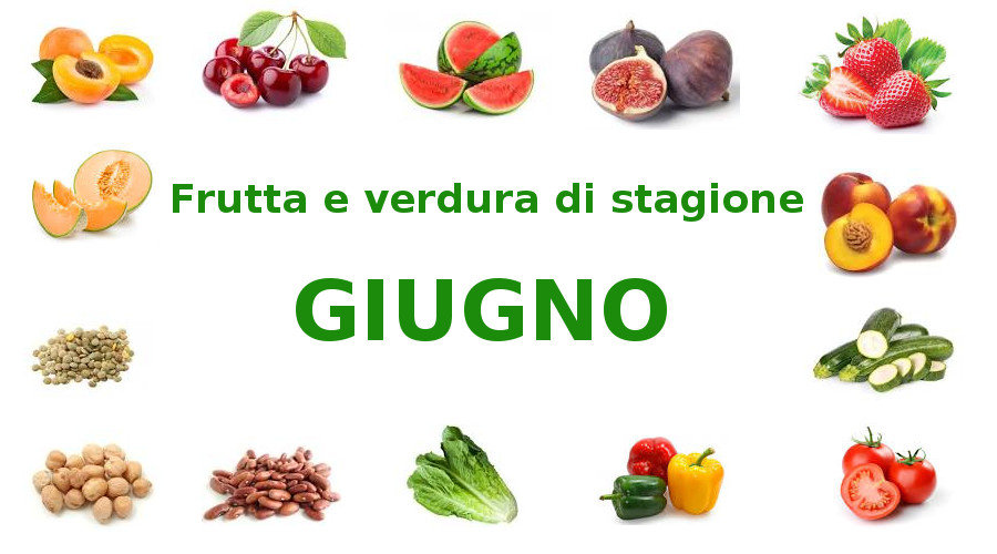 Frutta e verdura di stagione: cosa mangiare a giugno